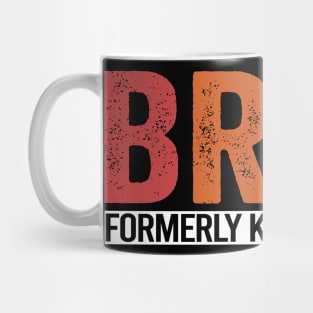 Bruh Formerly Known As Mom Funny Mom Mother's Day Mug